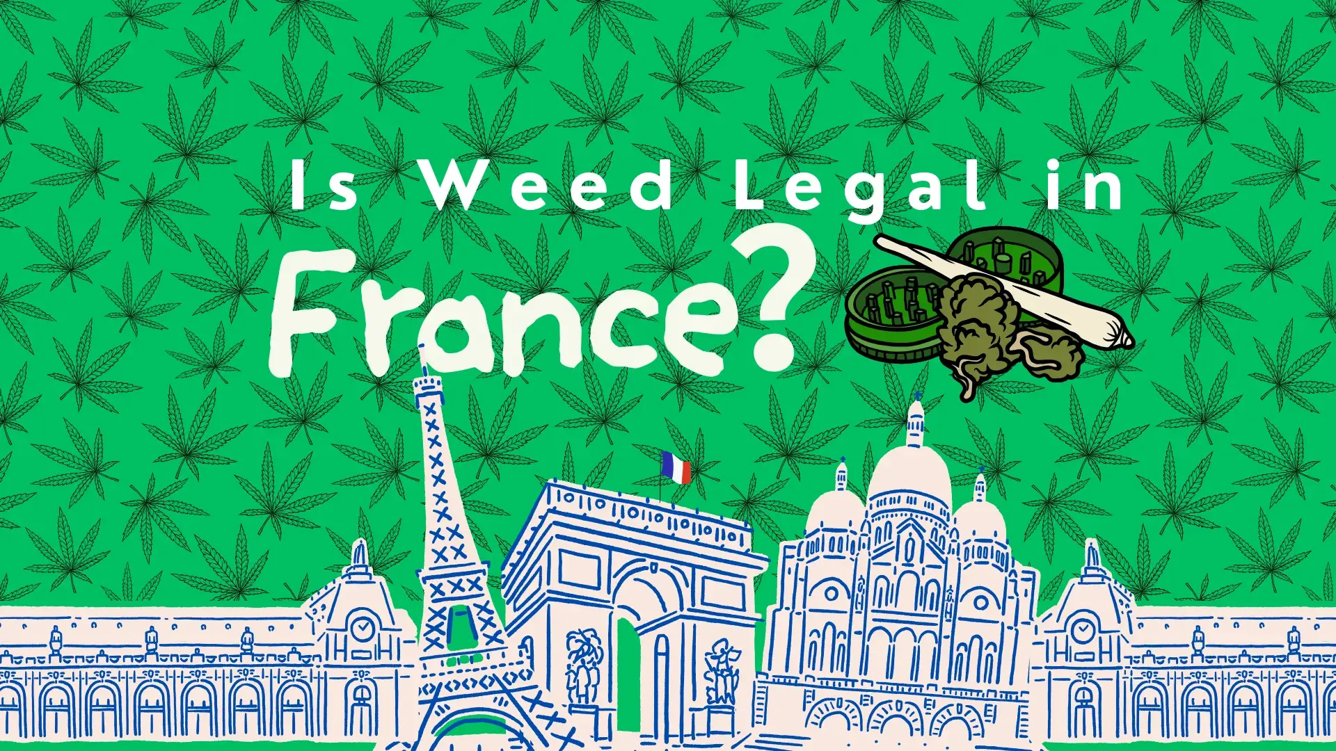 Is Weed Legal in France