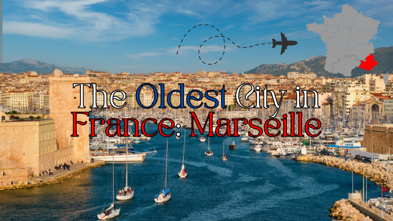 What is the Oldest City in France