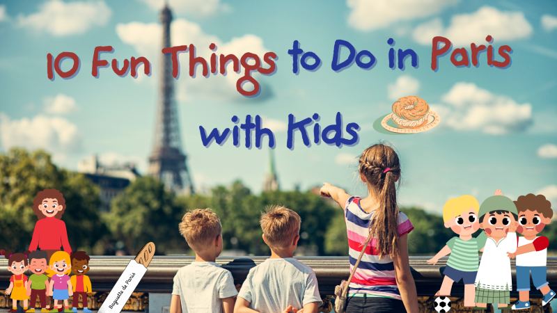 Things to Do in Paris with Kids