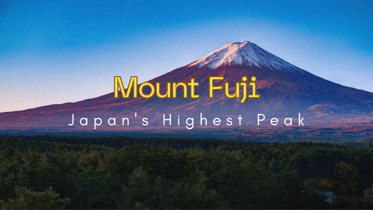 Mount Fuji, Japan's Highest Peak