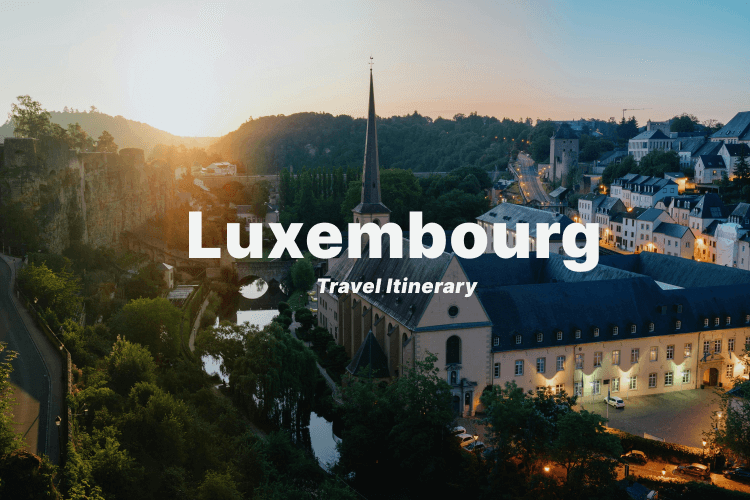 Luxembourg Travel Itinerary