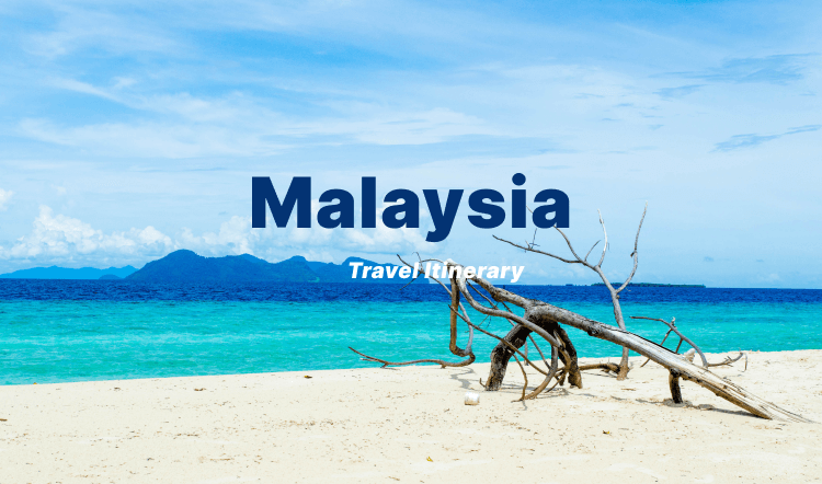 Malaysia Travel Itinerary