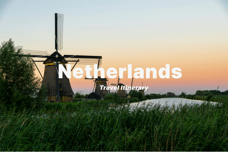 Netherlands Travel Itinerary