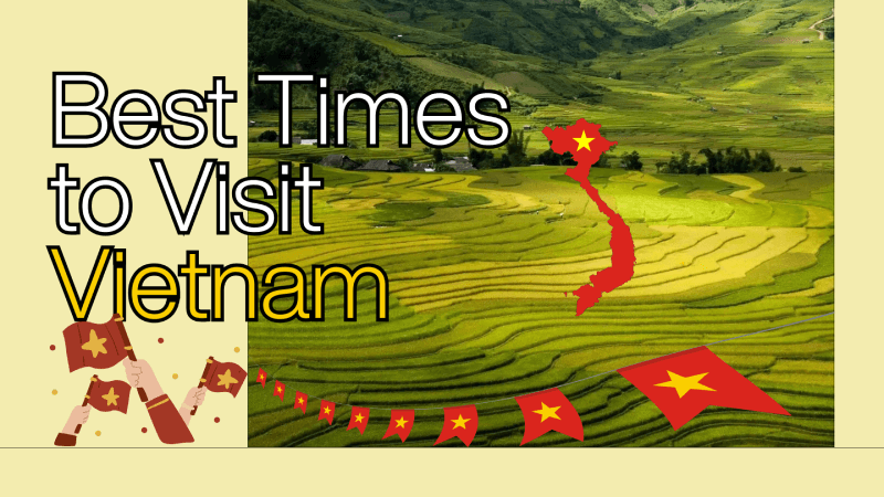 Best Times to Visit Vietnam